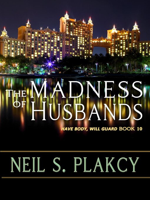 Title details for The Madness of Husbands by Neil S. Plakcy - Available